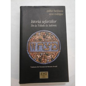  Istoria sefarzilor  De la Toledo la Salonic - Esther Benbassa  Aron  Rodrigue